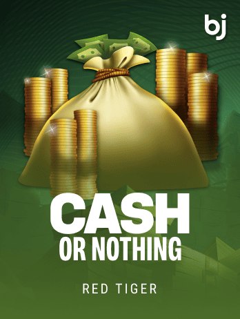 Cash or Nothing